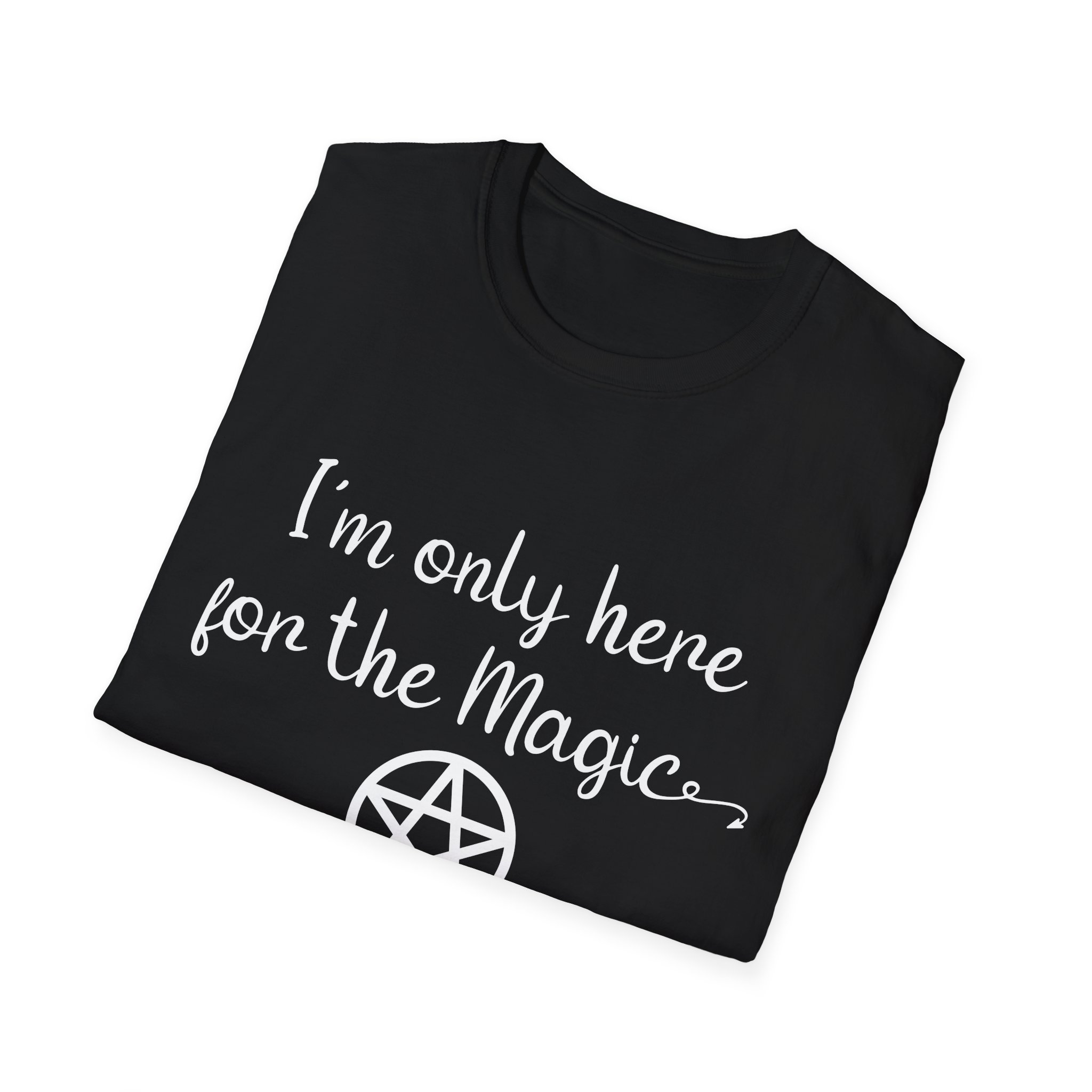 I’m Only Here for the Magic Pentagram T-Shirt - Image 3