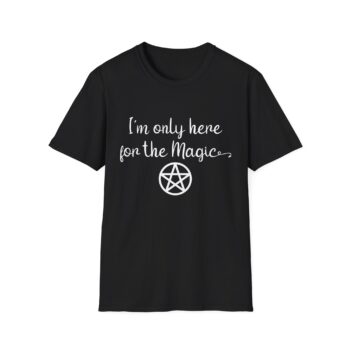 I’m Only Here for the Magic Pentagram T-Shirt