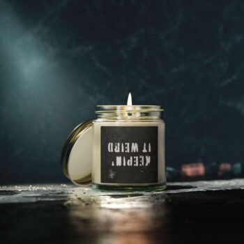 "Keepin' It Weird" Scented Candle