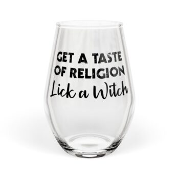Get a Taste of Religion Lick a Witch Stemless Wine Glass